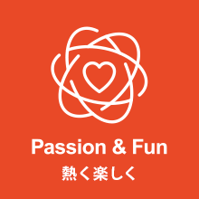 Passion & Fun (熱く楽しく)